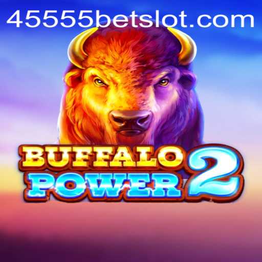The Exciting World of BuffaloPower2 and the Thrill of 45555BET