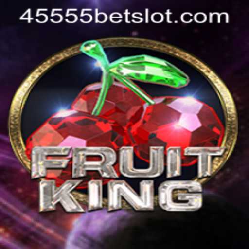 FruitKing: The Exciting World of Slots with 45555BET